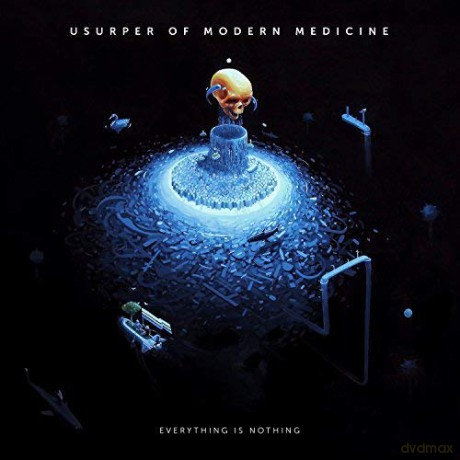 Usurper of Modern Medicine: Everything Is Nothing [CD]