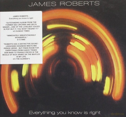 James Roberts: Everything You Know Is Right [CD]
