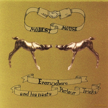 Modest Mouse: Everywhere & His Nasty Parlour Tricks [CD]
