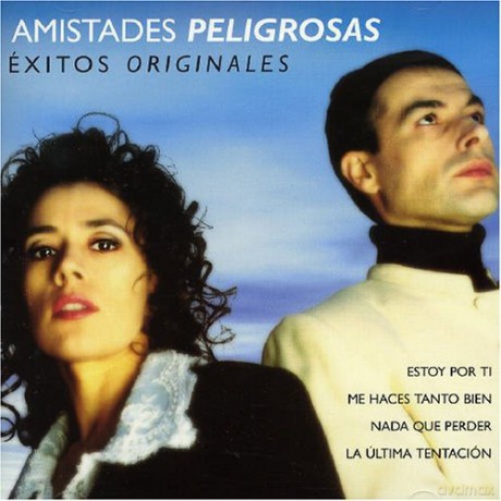 Amistades Peligrosas: Exitos Originales [CD]