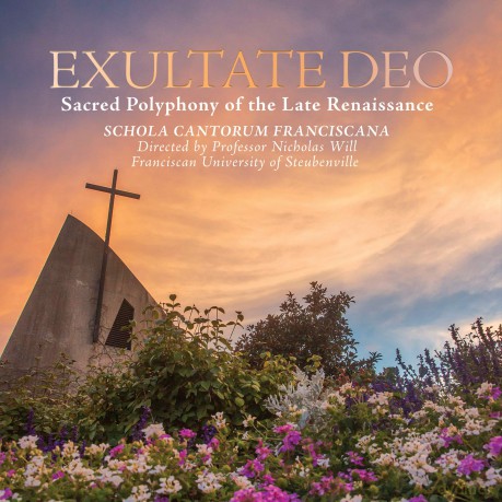 Schola Cantorum Franciscana: Exultate Deo: Sacred Polyphony Of The Late [CD]