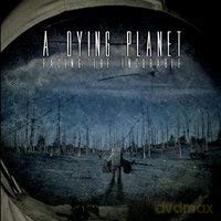 Dying Planet: Facing The Incurable [CD]