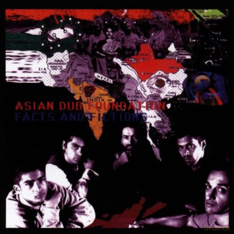 Asian Dub Foundation: Facts and Fictions [CD]