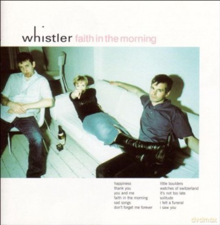 Whistler: Faith in the Morning [CD]