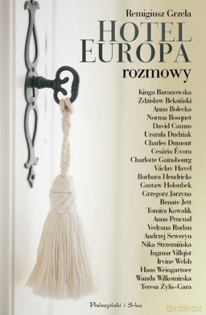 Hotel Europa. Rozmowy - Remigiusz Grzela [KSIĄŻKA]