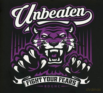 Unbeaten: Fight Your Fears [CD]
