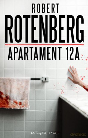 Apartament 12A - Robert Rotenberg [KSIĄŻKA]