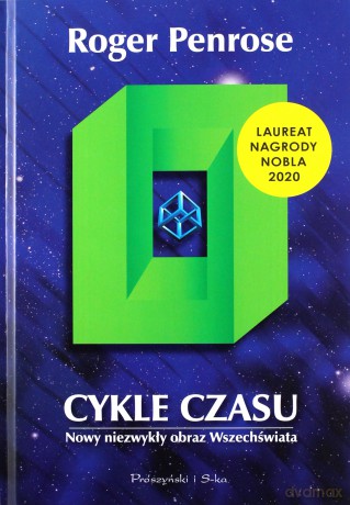 Cykle czasu. Nowy niezwykły obraz Wszechświata - Roger Penrose [KSIĄŻKA]