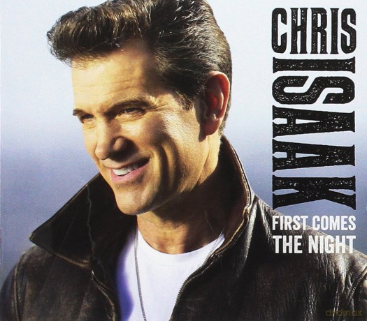 Chris Isaak: First Comes the Night [CD]