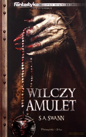 Wilczy amulet - S.A. Swann [KSIĄŻKA]