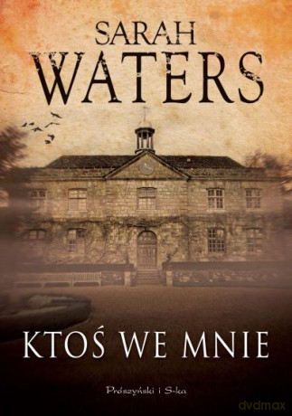 Ktoś we mnie - Sarah Waters [KSIĄŻKA]