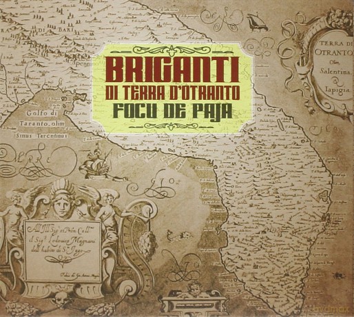 Briganti Di Terra d'otranto: Focu De Paja [CD]