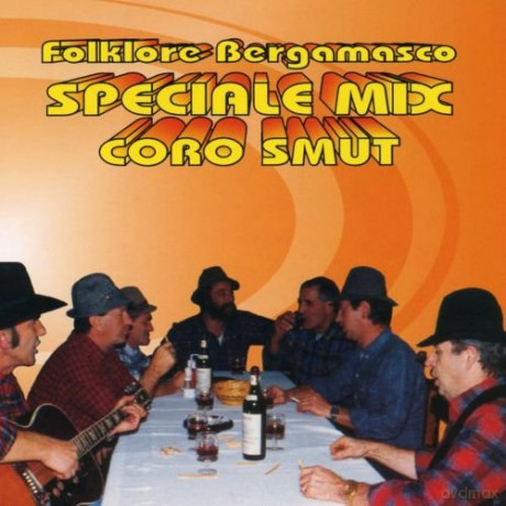 Coro Smut: Folklore Bergamasco - Speciale Mix [CD]