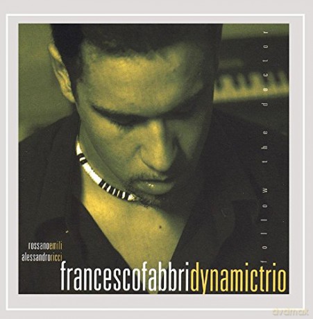 Francesco Fabbri Dynamictio: Follow The Doctor [CD]