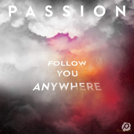 Passion: Follow You Anywhere [CD]