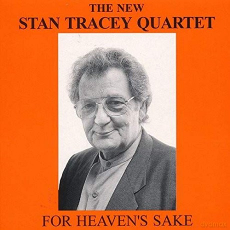 Stan Tracey: For Heaven's Sake [CD]