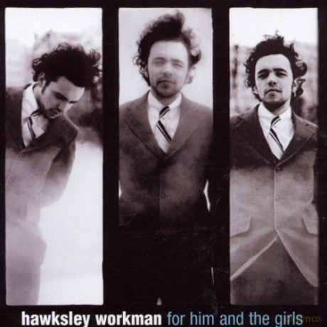 Hawksley Workman: For Him and the Girls [CD]