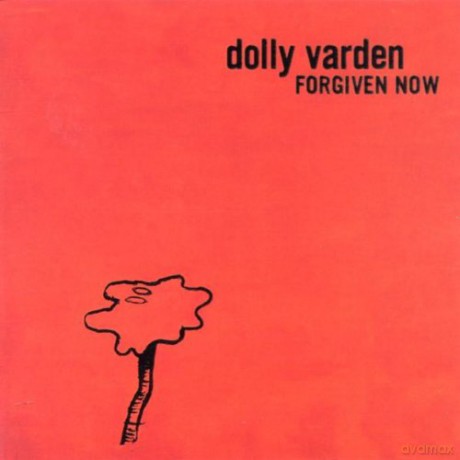 Dolly Varden: Forgiven Now [CD]