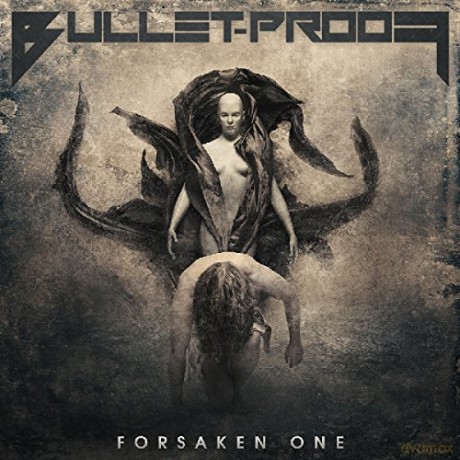 Bullet-Proof: Forsaken One [CD]
