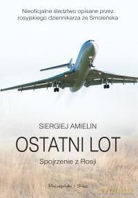 Ostatni lot. Spojrzenie z Rosji - Siergiej Amielin [KSIĄŻKA]