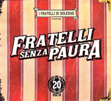 Fratelli Di Soledad: Fratelli Senza Paura [CD]