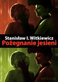 Pożegnanie jesieni - Stanisław Ignacy Witkiewicz [KSIĄŻKA]