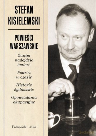 Powieści warszawskie - Stefan Kisielewski [KSIĄŻKA]