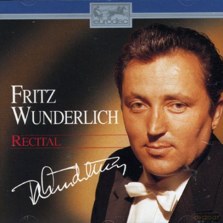 Fritz Wunderlich: Fritz Wunderlich - Recital [CD]