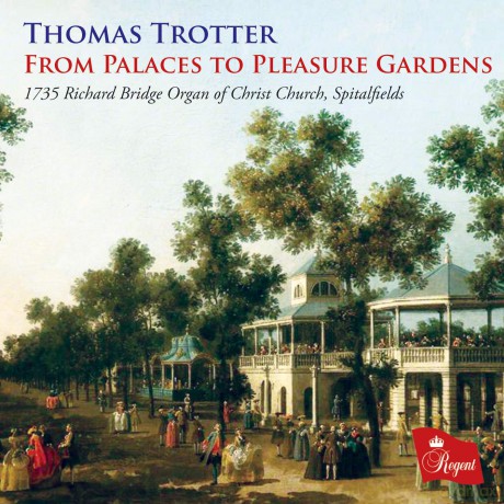 Thomas Trotter: From Palaces To Pleasure Gardens [CD]