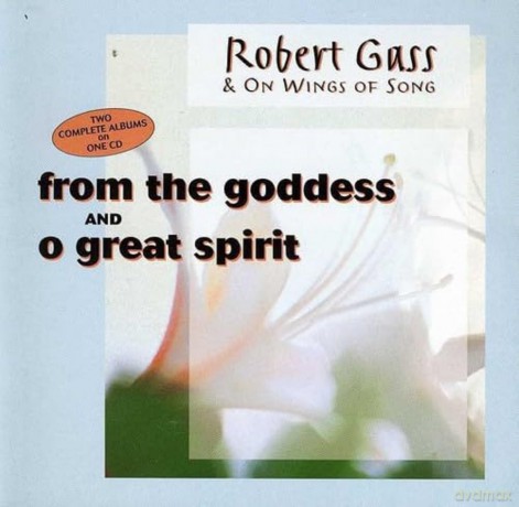Robert Gass: From the Goddess/o Great Spirit [CD]