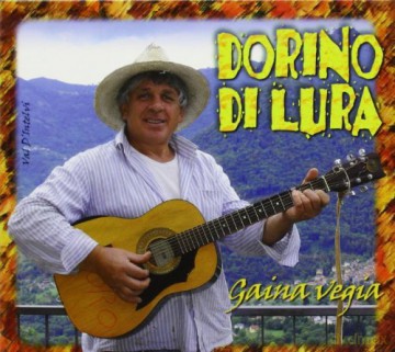 Dorino Di Lura: Gaina Vegia [CD]