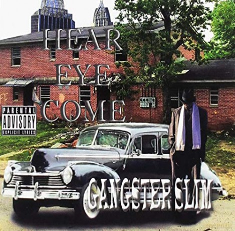 Gangster Slim - Hear Eye Come [CD]