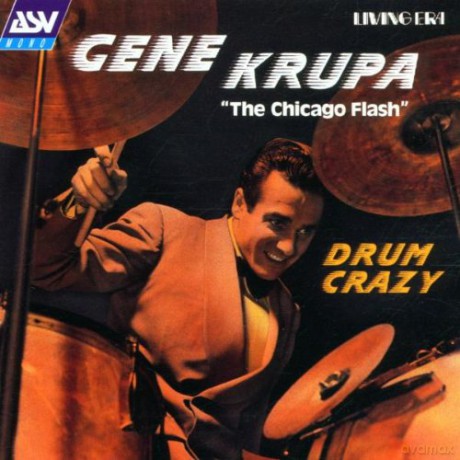 Gene Krupa: Gene Krupa 'the Chicago Flash' - Drum Crazy [CD]
