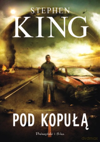 Pod kopułą - Stephen King [KSIĄŻKA]