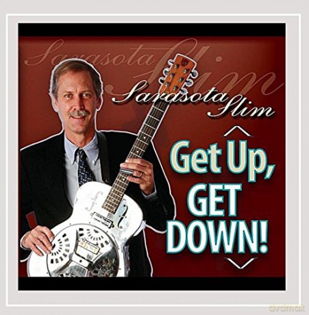 Sarasota Slim: Get Up Get Down [CD]