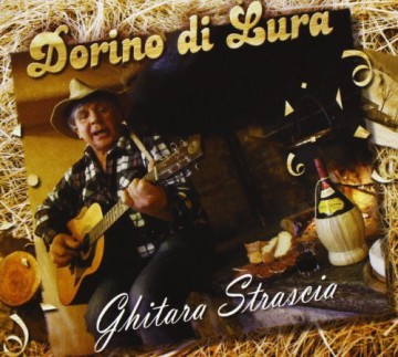 Dorino Di Lura: Ghitara Strascia [CD]