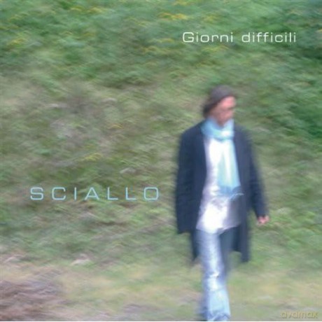 Ciro Sciallo: Giorni Difficili [CD]