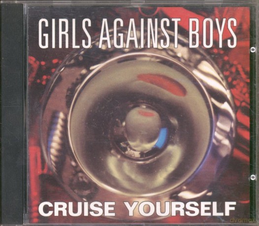 Girls Against Boys - Cruise Yourself [CD]