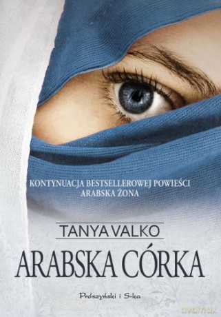 Arabska córka - Tanya  Valko [KSIĄŻKA]