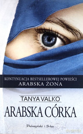 Arabska córka - Tanya  Valko [KSIĄŻKA]