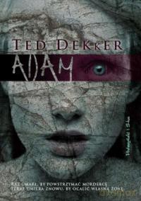 Adam - Ted Dekker [KSIĄŻKA]