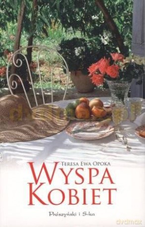 Wyspa kobiet - Teresa Ewa Opoka [KSIĄŻKA]