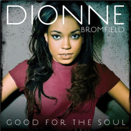 Dionne Bromfield: Good for the Soul [CD]