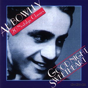 Al Bowlly: Goodnight Sweetheart [CD]