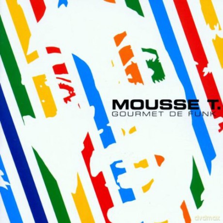 Mousse T.: Gourmet De Funk [CD]