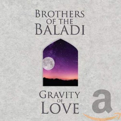 Brothers of the Baladi: Gravity Of Love [CD]