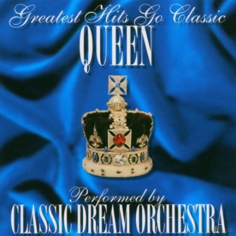 Classic Dream Orchestra: Greatest Hits Go Classic: Queen [CD]