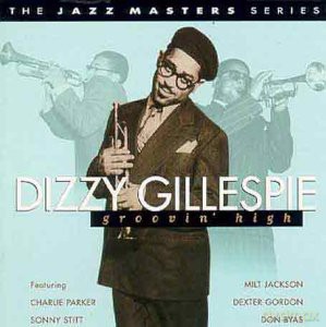 Dizzy Gillespie: Groovin' High [CD]