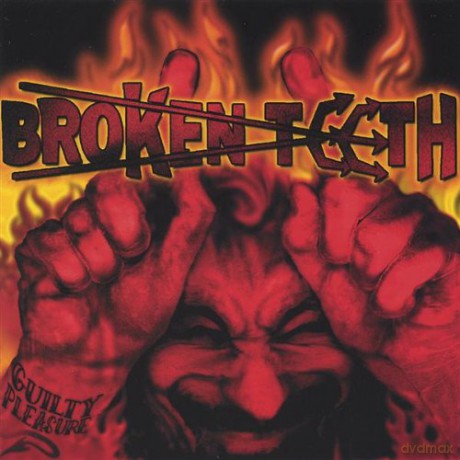 Broken Teeth: Guilty Pleasure [CD]