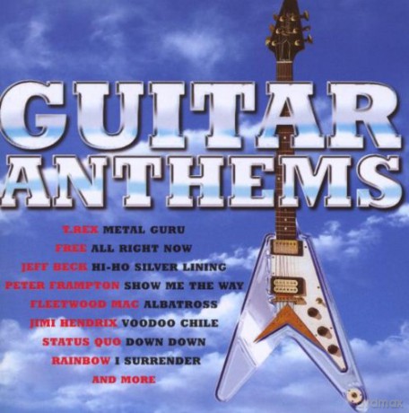 Guitar Anthems [CD]